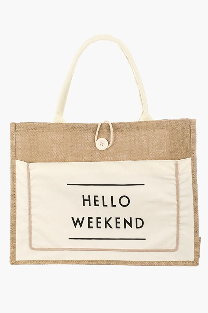 Hello Weekend  Tote Bag